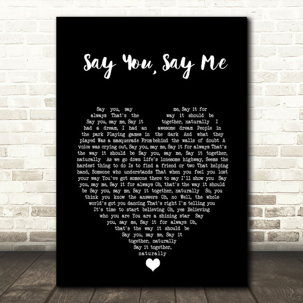 Lionel Richie Say You, Say Me Black Heart Song Lyric Print