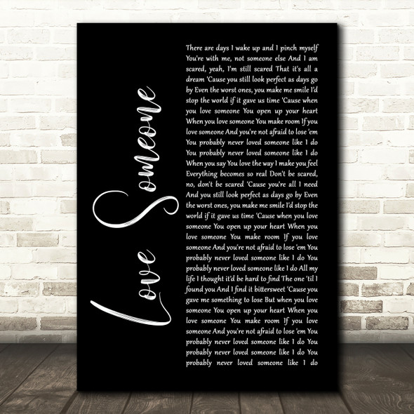 Lukas Graham Love Someone Black Script Song Lyric Print