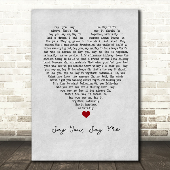 Lionel Richie Say You, Say Me Grey Heart Song Lyric Print