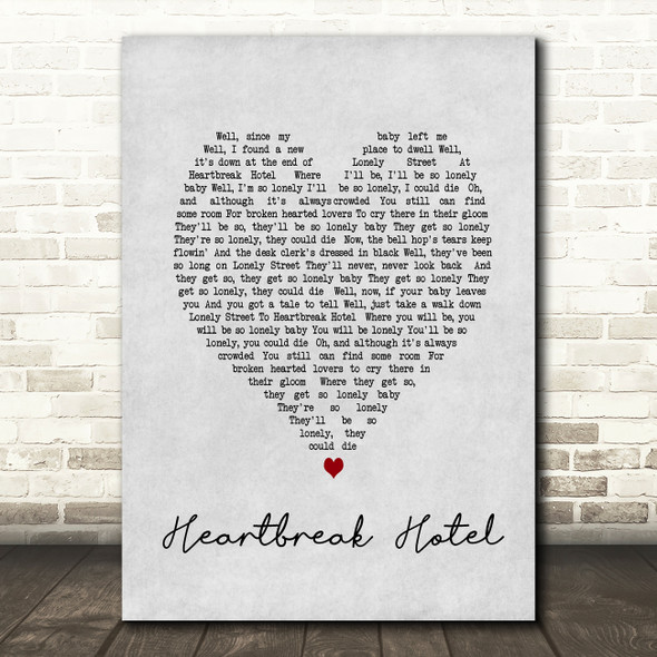 Elvis Presley Heartbreak Hotel Grey Heart Song Lyric Quote Print