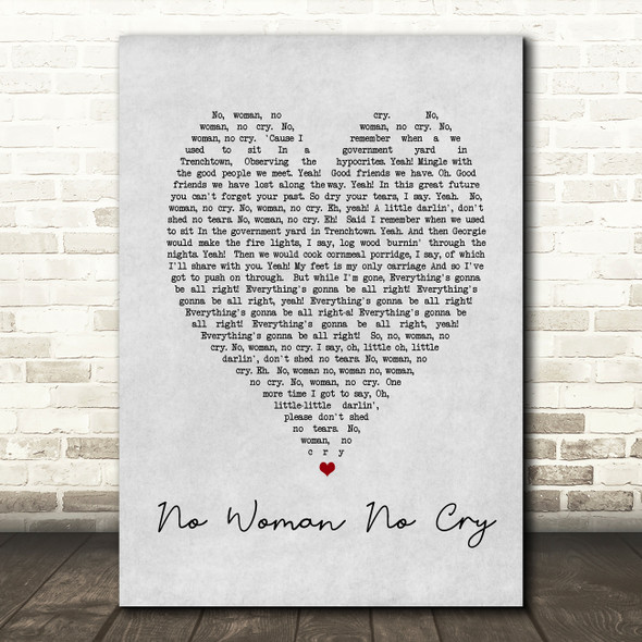 No Woman No Cry Bob Marley Grey Heart Song Lyric Quote Print