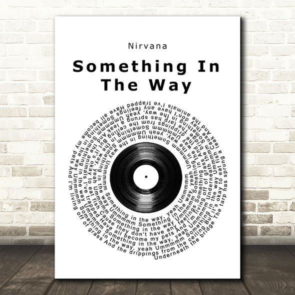 Nirvana Something In The Way Vinyl Record Song Lyric Print
