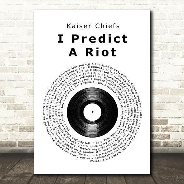 Kaiser Chiefs I Predict A Riot Vinyl Record Song Lyric Print