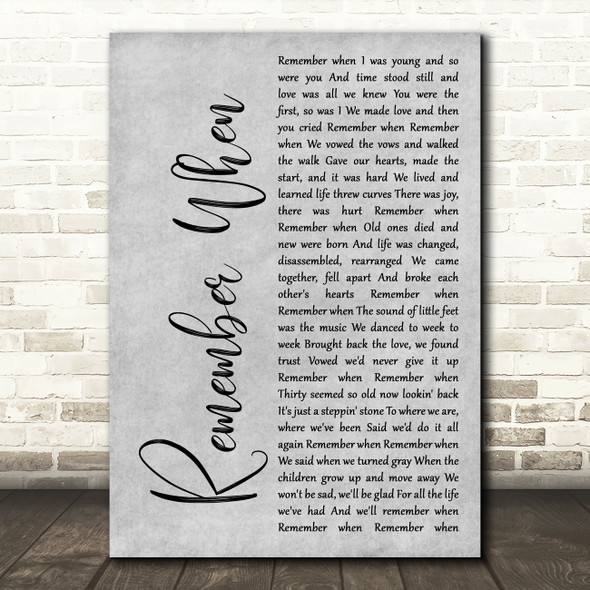 Alan Jackson Remember When Rustic Script Grey Song Lyric Quote Print