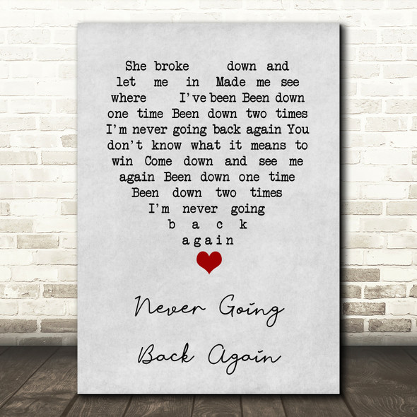 Never Going Back Again Fleetwood Mac Grey Heart Song Lyric Quote Print