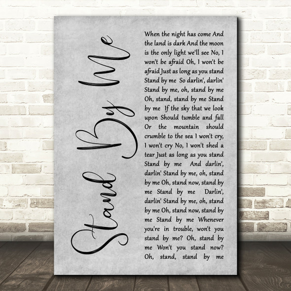 Ben E King Stand By Me Rustic Script Grey Song Lyric Quote Print