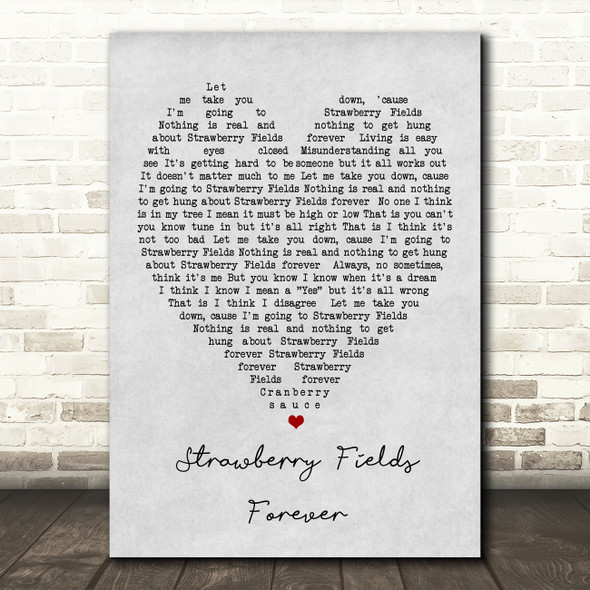 Strawberry Fields Forever The Beatles Grey Heart Song Lyric Quote Print