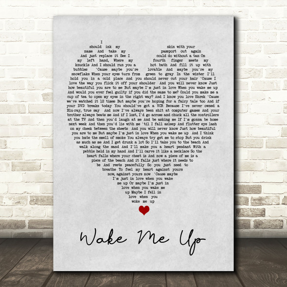 Wake Me Up Ed Sheeran Grey Heart Song Lyric Quote Print