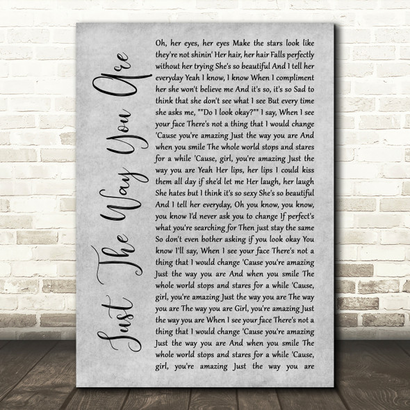 Bruno Mars Just The Way You Are Rustic Script Grey Song Lyric Quote Print