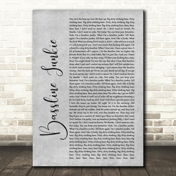 Dizzee Rascal Bassline Junkie Rustic Script Grey Song Lyric Quote Print