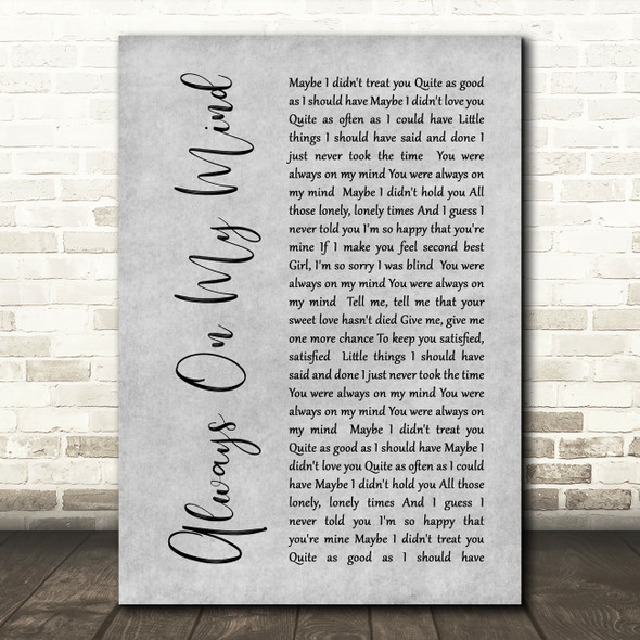 Elvis Presley Always On My Mind Rustic Script Grey Song Lyric Quote Print