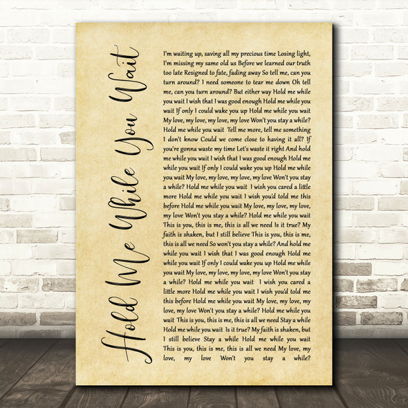 Lewis Capaldi Hold Me While You Wait Rustic Script Song Lyric Print