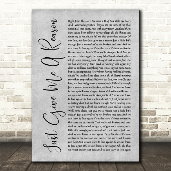 Pink Just Give Me A Reason Rustic Script Grey Song Lyric Quote Print
