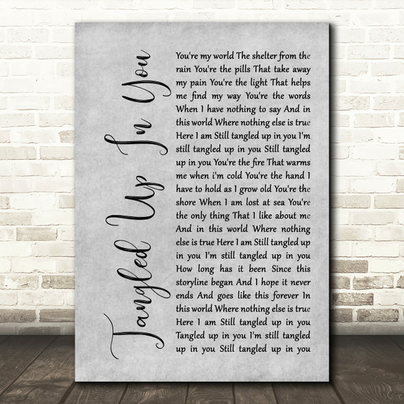 Staind Tangled Up In You Rustic Script Grey Song Lyric Quote Print