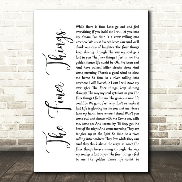 Steve Winwood The Finer Things White Script Song Lyric Print