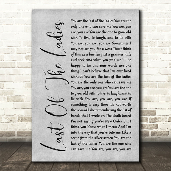 The Courteeners Last Of The Ladies Rustic Script Grey Song Lyric Quote Print