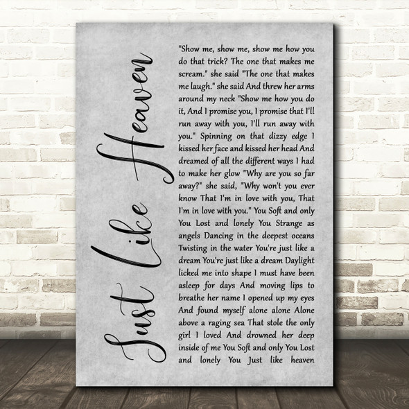 The Cure Just Like Heaven Rustic Script Grey Song Lyric Quote Print