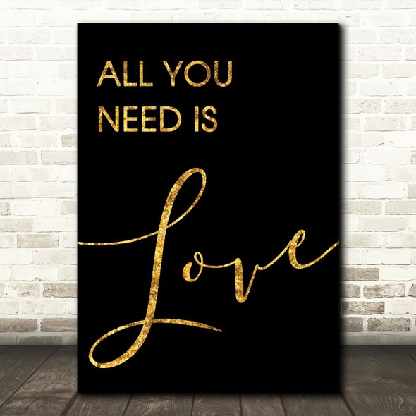 Black & Gold Beatles All You Need Is Love Song Lyric Quote Print