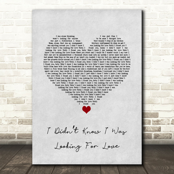 Deacon Blue I Didnt Know I Was Looking For Love Grey Heart Song Lyric Quote Music Print