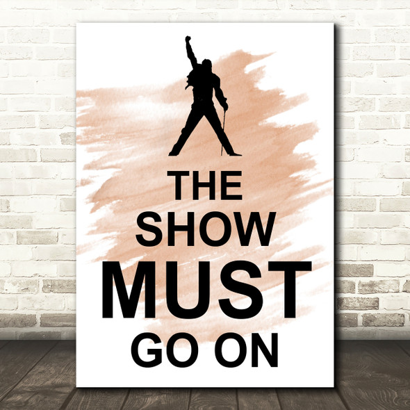 Watercolour Freddie Mercury Queen The Show Must Go On Song Lyric Quote Print