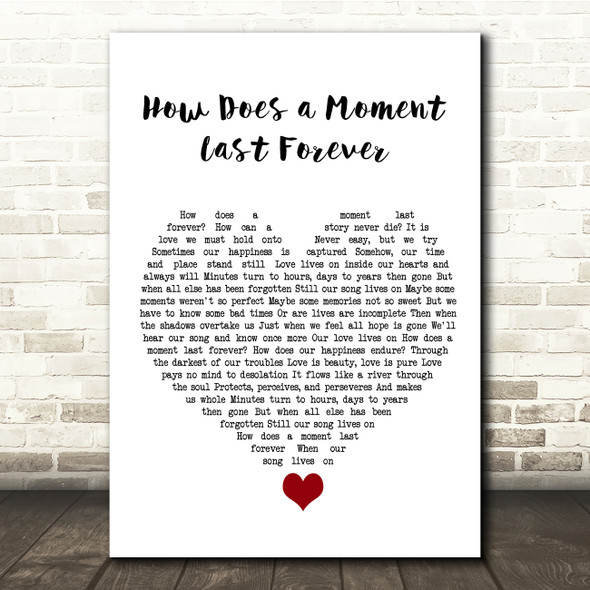 Celine Dion How Does a Moment Last Forever White Heart Song Lyric Quote Music Print