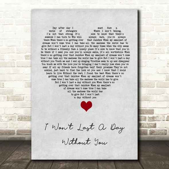 The Carpenters I Won't Last A Day Without You Grey Heart Song Lyric Quote Music Print