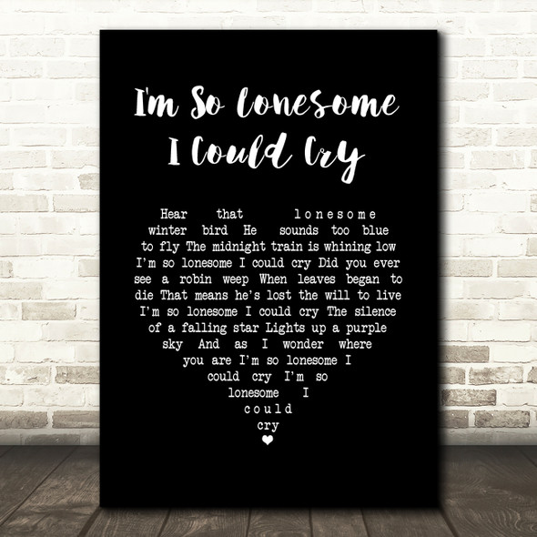 Elvis Presley I'm So Lonesome I Could Cry Black Heart Song Lyric Quote Music Print