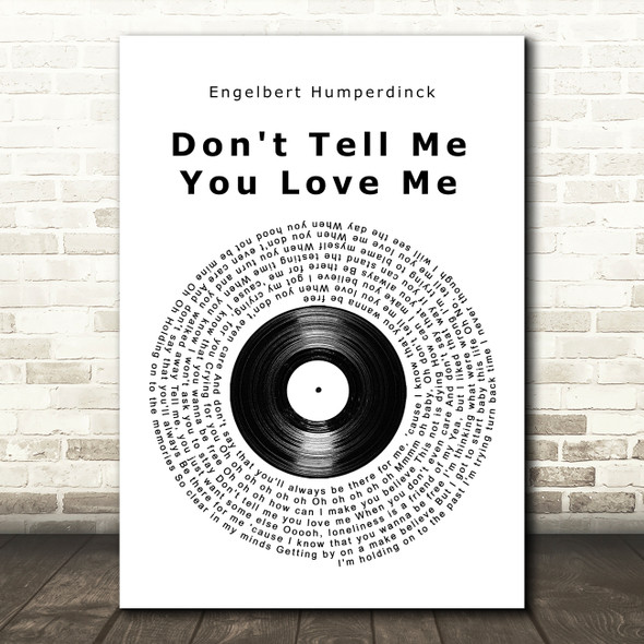 Engelbert Humperdinck Don't Tell Me You Love Me Vinyl Record Song Lyric Quote Music Print