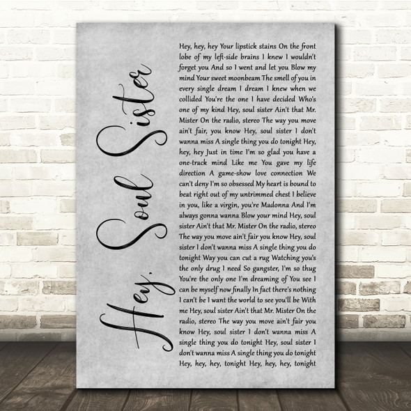 Train Hey, Soul Sister Grey Rustic Script Song Lyric Quote Music Print