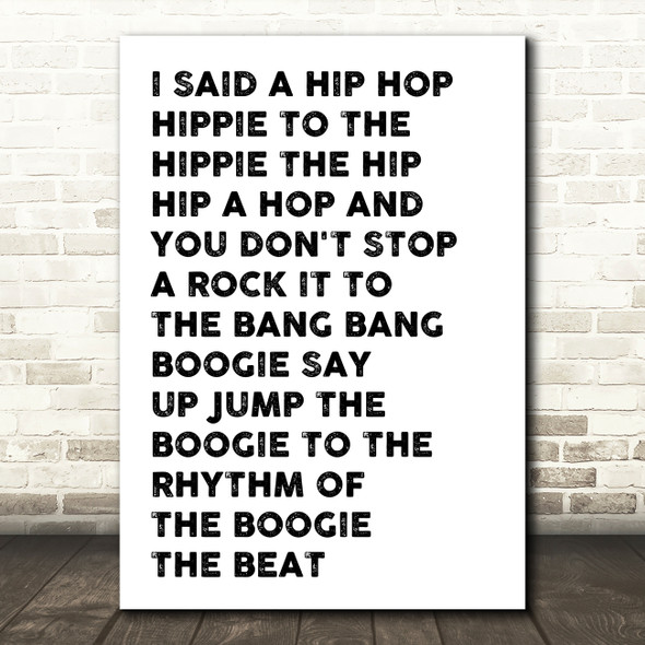 White & Black I Said Hip Hop Rappers Delight Song Lyric Quote Print
