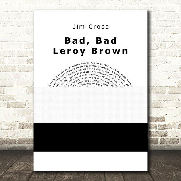 Jim Croce Bad, Bad Leroy Brown Vinyl Record Song Lyric Quote Music Print