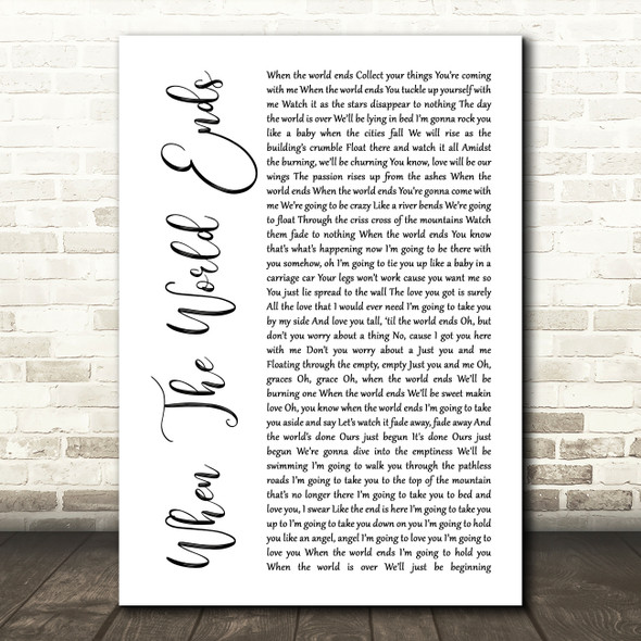 Dave Matthews Band When The World Ends White Script Song Lyric Quote Music Print