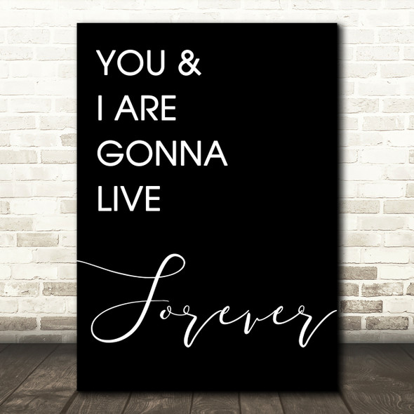 Black Live Forever Oasis Song Lyric Quote Print