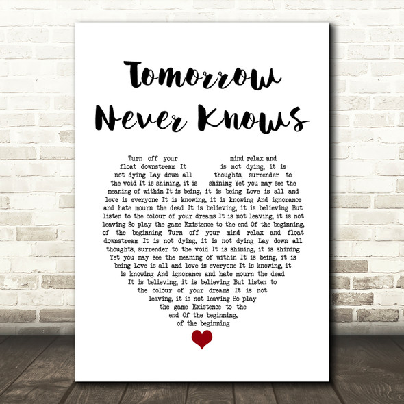 The Beatles Tomorrow Never Knows White Heart Song Lyric Quote Music Print