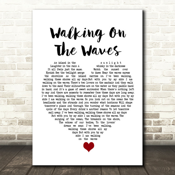 Skipinnish Walking On The Waves White Heart Song Lyric Quote Music Print