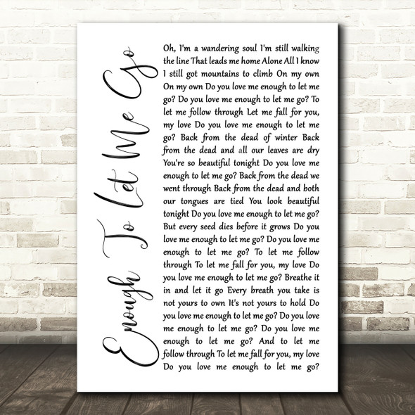 Switchfoot Enough To Let Me Go White Script Song Lyric Quote Music Print