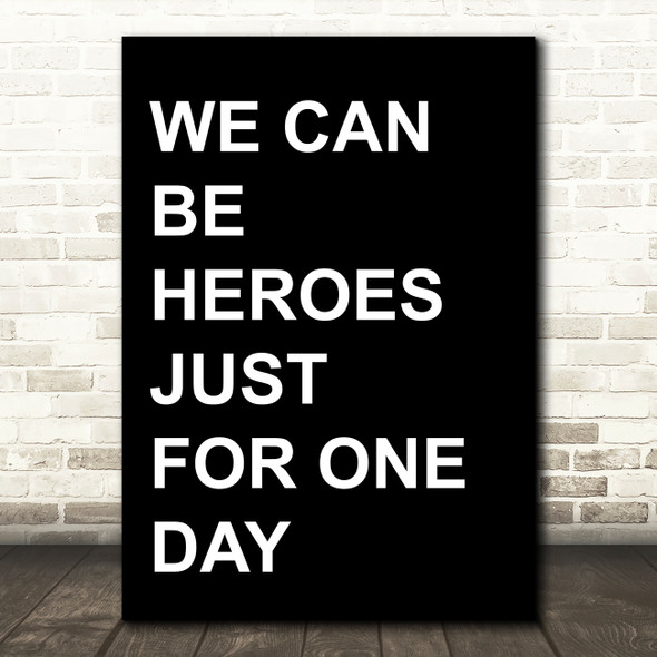 Black David Bowie Heroes Song Lyric Quote Print