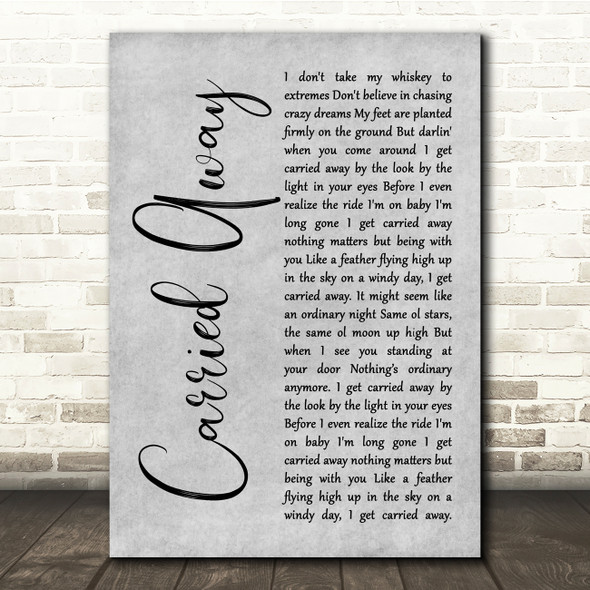 George Strait Carried Away Grey Rustic Script Song Lyric Quote Music Print