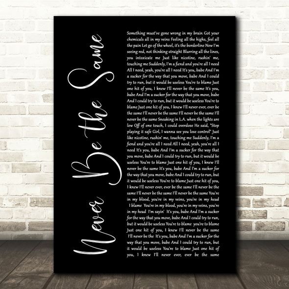 Camila Cabello Never Be the Same Black Script Song Lyric Quote Music Print