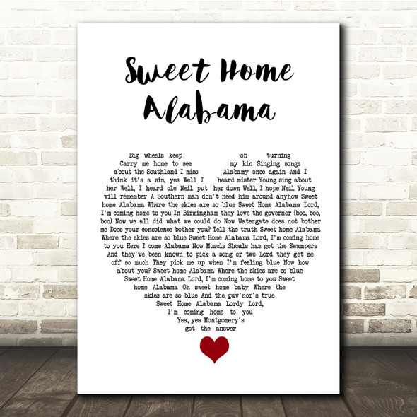 Lynyrd Skynyrd Sweet Home Alabama White Heart Song Lyric Quote Music Print
