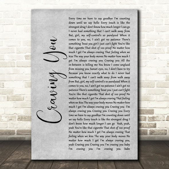 Thomas Rhett Craving You Grey Rustic Script Song Lyric Quote Music Print