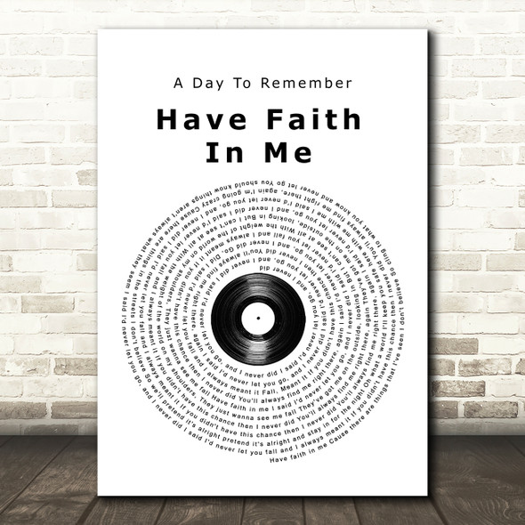 A Day To Remember Have Faith In Me Vinyl Record Song Lyric Quote Music Print