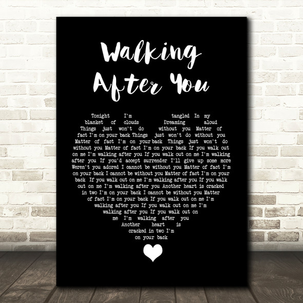 Foo Fighters Walking After You Black Heart Song Lyric Quote Music Print