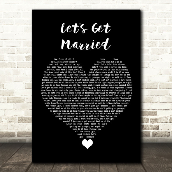 Jagged Edge Let's Get Married Black Heart Song Lyric Quote Music Print