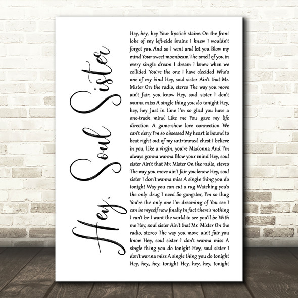 Train Hey, Soul Sister White Script Song Lyric Quote Music Print