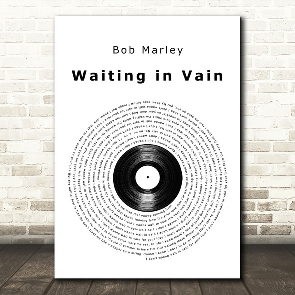 Bob Marley Waiting in Vain Vinyl Record Song Lyric Quote Music Print