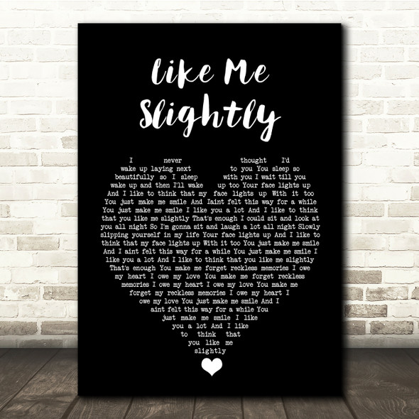 Max Milner Like Me Slightly Black Heart Song Lyric Quote Music Print