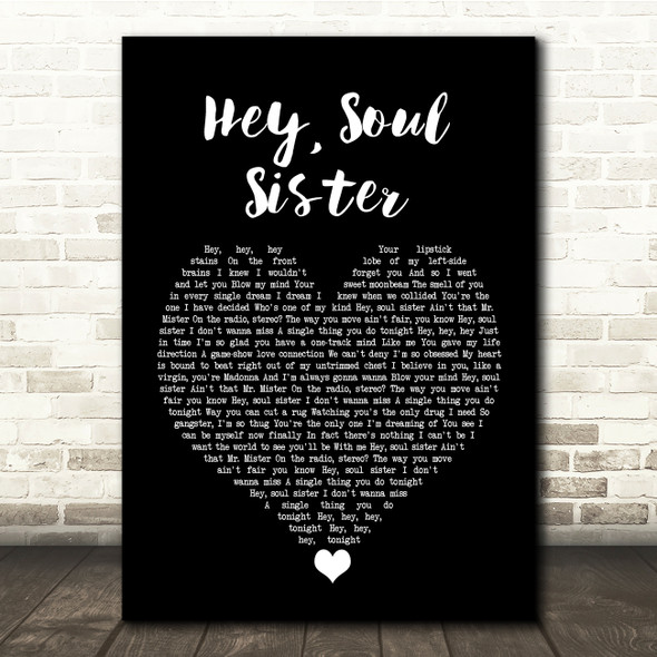 Train Hey, Soul Sister Black Heart Song Lyric Quote Music Print
