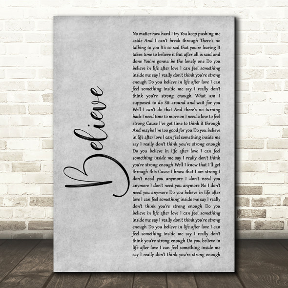 Cher Believe Grey Rustic Script Song Lyric Quote Music Print