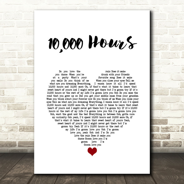 Dan + Shay & Justin Bieber 10,000 Hours White Heart Song Lyric Quote Music Print